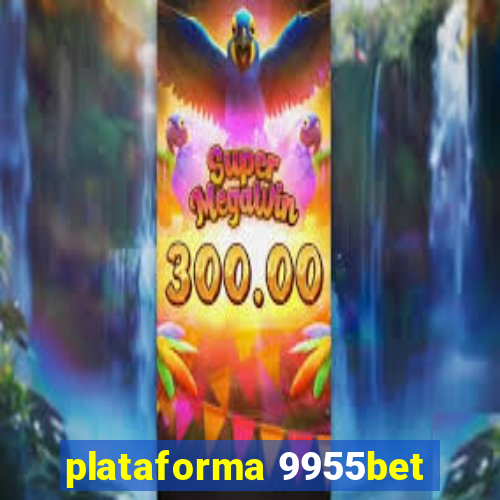 plataforma 9955bet